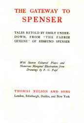 Title Page for ''The Gateway to Spenser - Stories from the Faerie Queen'' (1910), illustrated by Frank C Pape