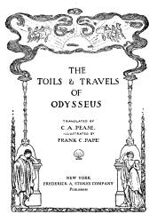 Title Page for ''The Toils and Travels of Odysseus'', translated by C A Pease and illustrated by Frank C Pape