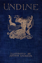 Cover for ''Undine'' (1909), illustrated by Arthur Rackham